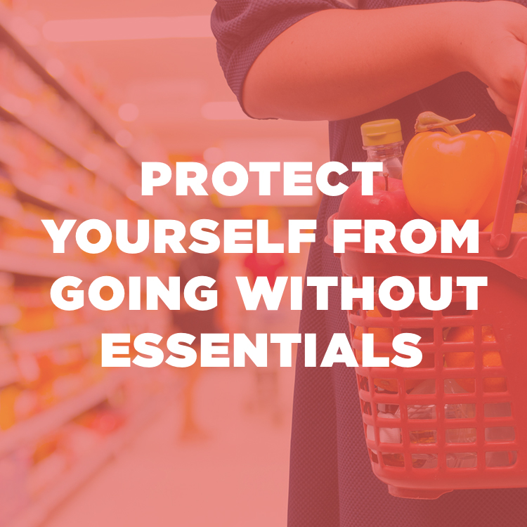 Protect Yourself From Going Without Essentials button (click to activate)